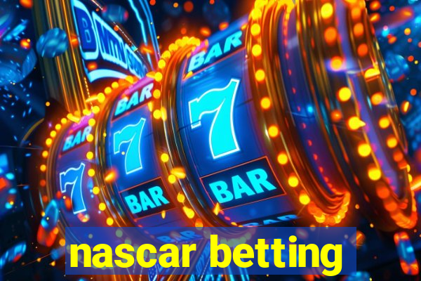 nascar betting