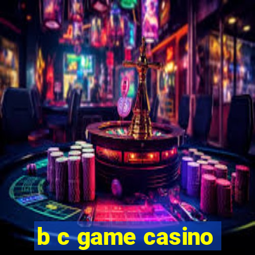 b c game casino