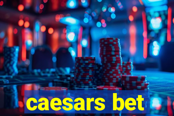 caesars bet