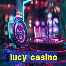 lucy casino