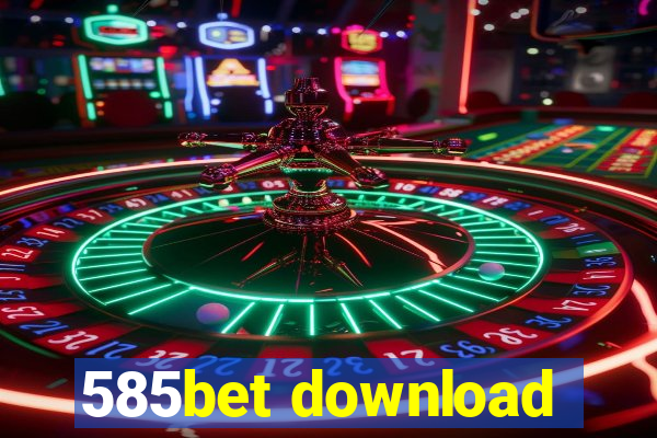 585bet download