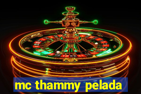 mc thammy pelada