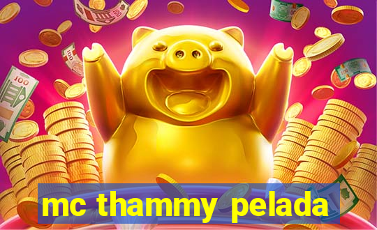 mc thammy pelada