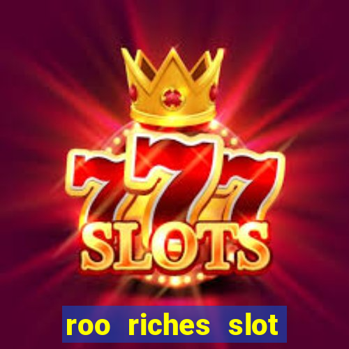 roo riches slot free play