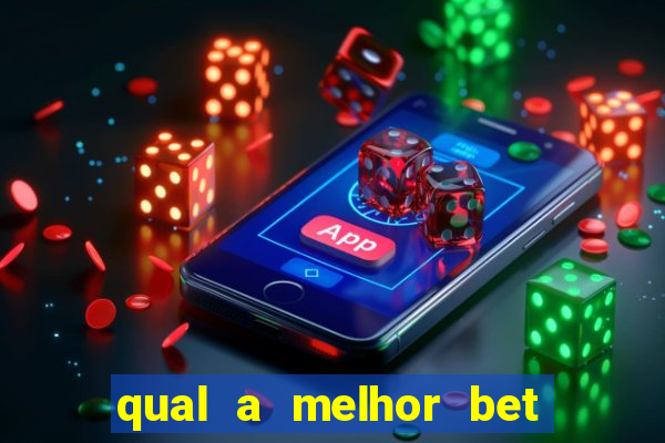 qual a melhor bet para ganhar dinheiro