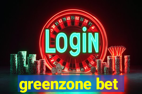 greenzone bet