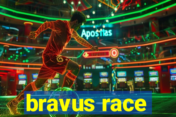 bravus race