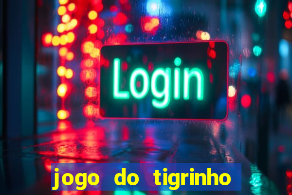 jogo do tigrinho qual é