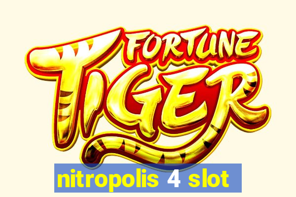 nitropolis 4 slot