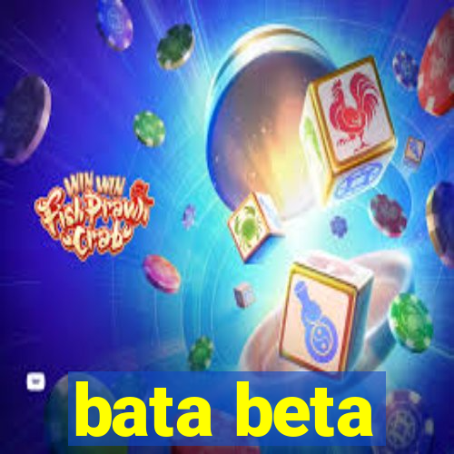 bata beta