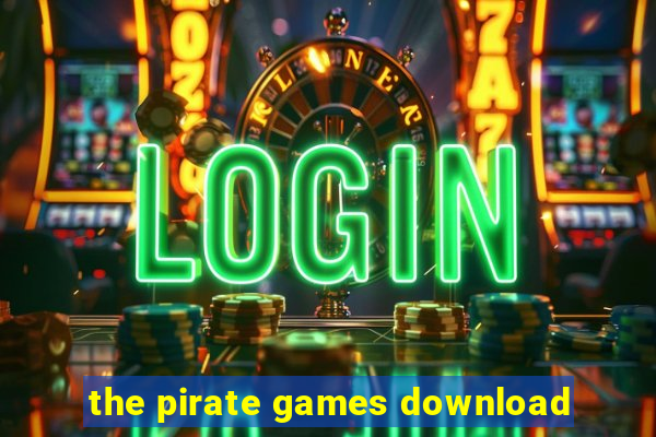 the pirate games download