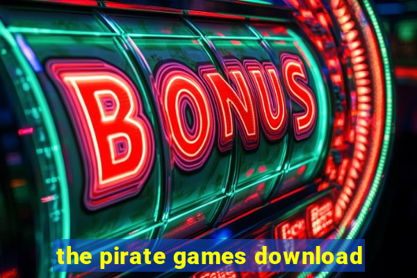 the pirate games download