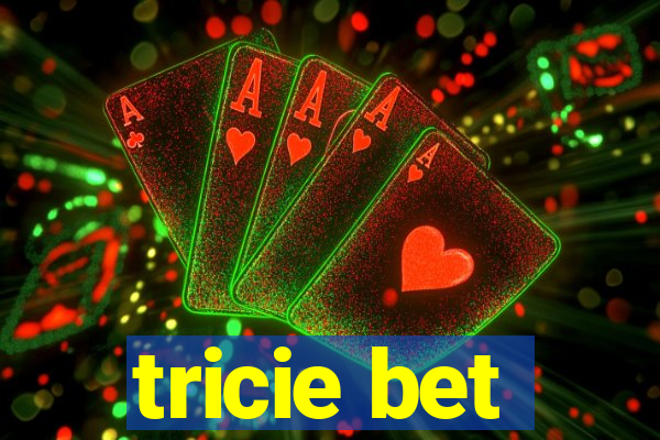 tricie bet