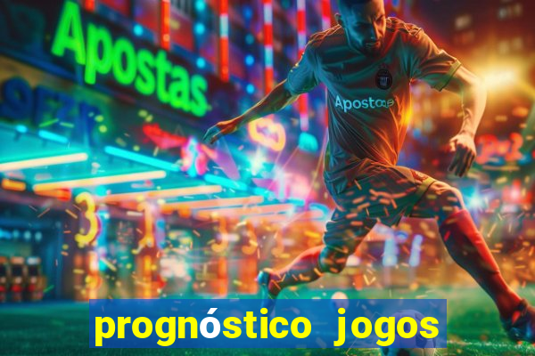 prognóstico jogos de hoje