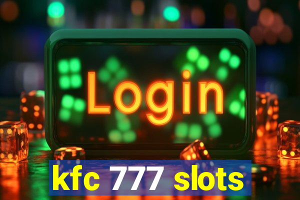 kfc 777 slots