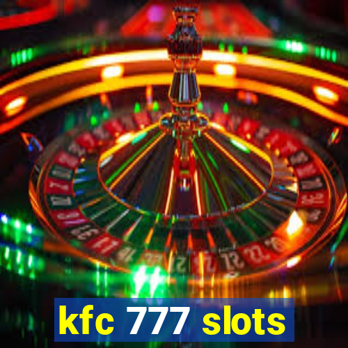 kfc 777 slots