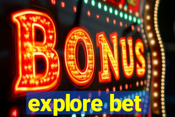 explore bet