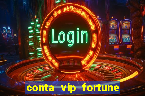 conta vip fortune tiger grátis