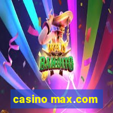 casino max.com