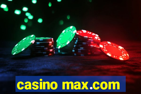 casino max.com