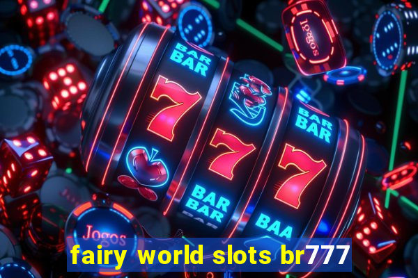 fairy world slots br777