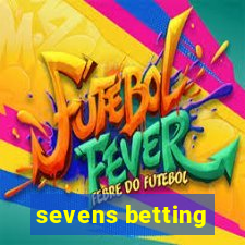 sevens betting