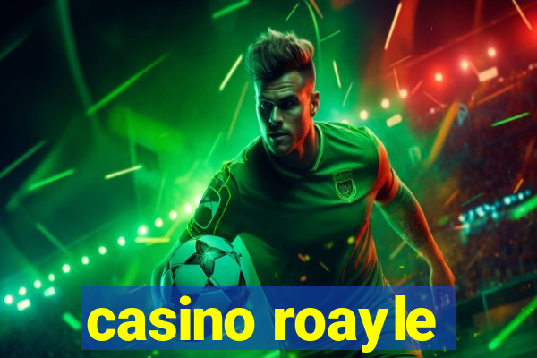 casino roayle