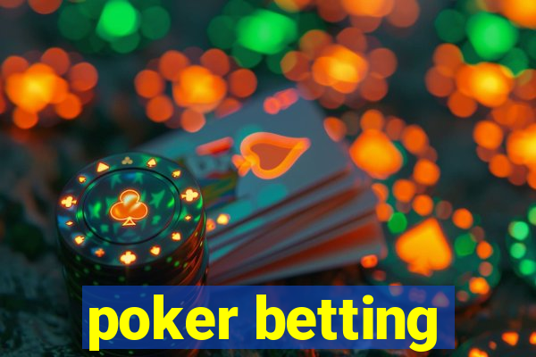 poker betting