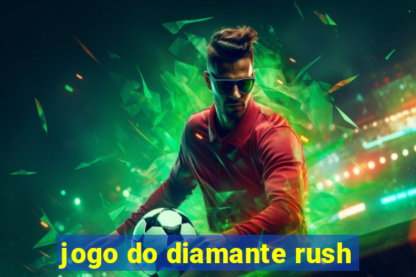 jogo do diamante rush