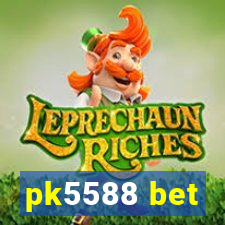 pk5588 bet