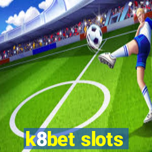 k8bet slots