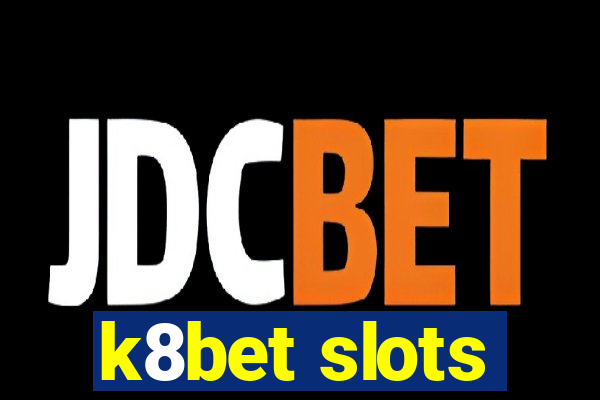 k8bet slots