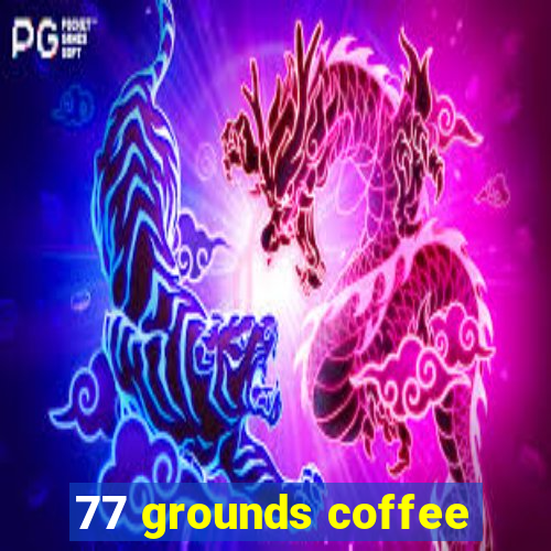 77 grounds coffee