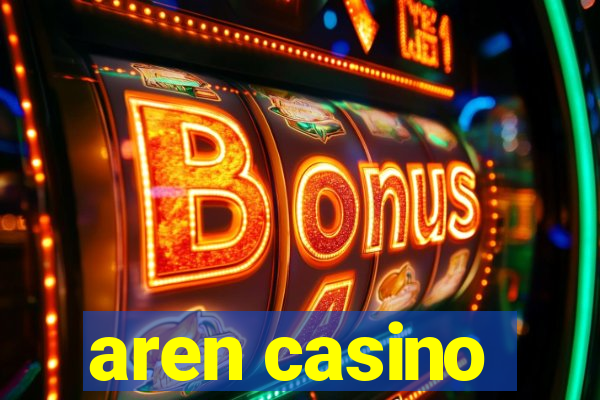 aren casino