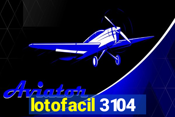 lotofacil 3104