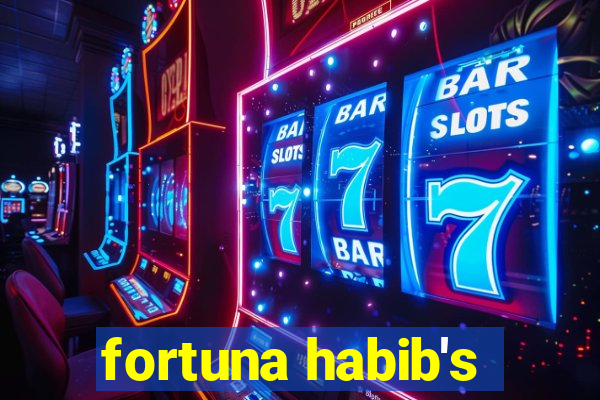 fortuna habib's