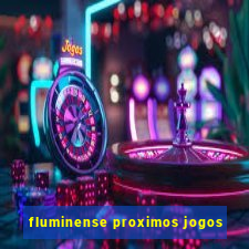 fluminense proximos jogos