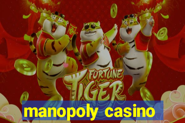 manopoly casino