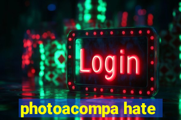 photoacompa hate