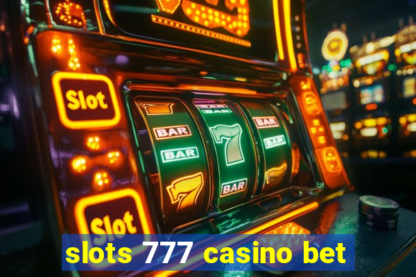 slots 777 casino bet