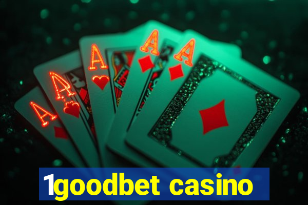 1goodbet casino