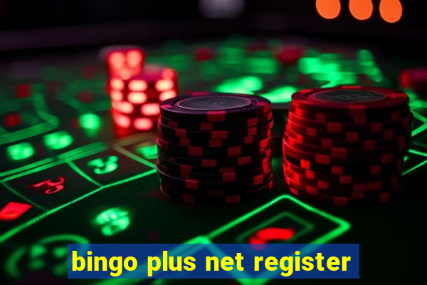 bingo plus net register