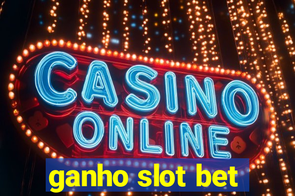 ganho slot bet