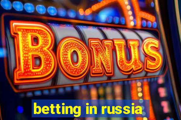 betting in russia