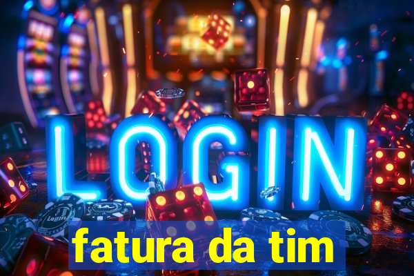 fatura da tim