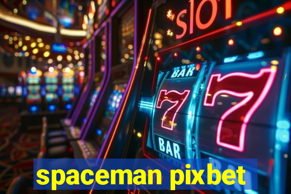 spaceman pixbet