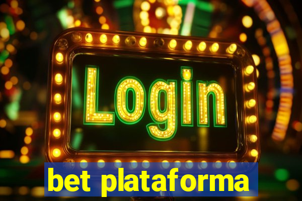 bet plataforma