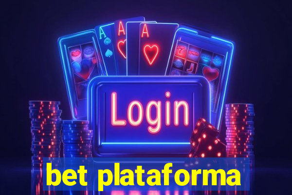 bet plataforma