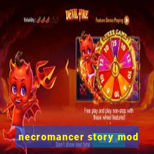 necromancer story mod