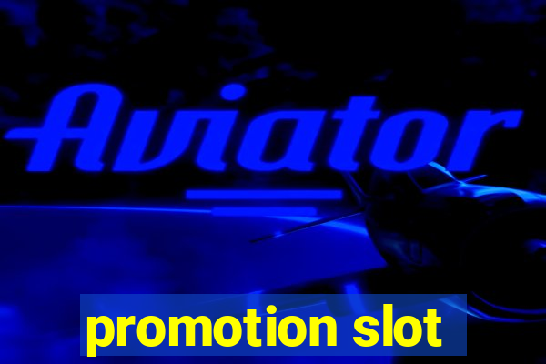 promotion slot